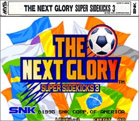Super Sidekicks 3 (III) - The Next Glory (Tokuten Oh 3 ...)