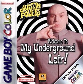 Austin Powers - Welcome to my Underground Lair !