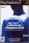Roger Lemerre - La S�lection des Champions 2004 (LMA ...)