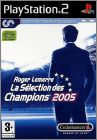 Roger Lemerre - La S�lection des Champions 2005 (LMA ...)