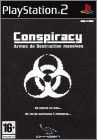 Conspiracy - Armes de Destruction Massives (Weapons of ...)