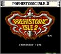 Prehistoric Isle 2 (II, Kenshi Shima 2)
