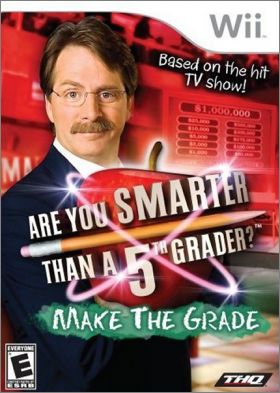 Are You Smarter Than a 5th Grader ? - Make the Grade