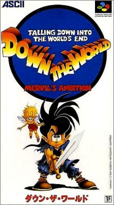 Down the World - Mervil's Ambition