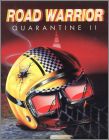 Quarantine II: Road Warrior
