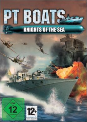 PT Boats : Knights Of The Sea